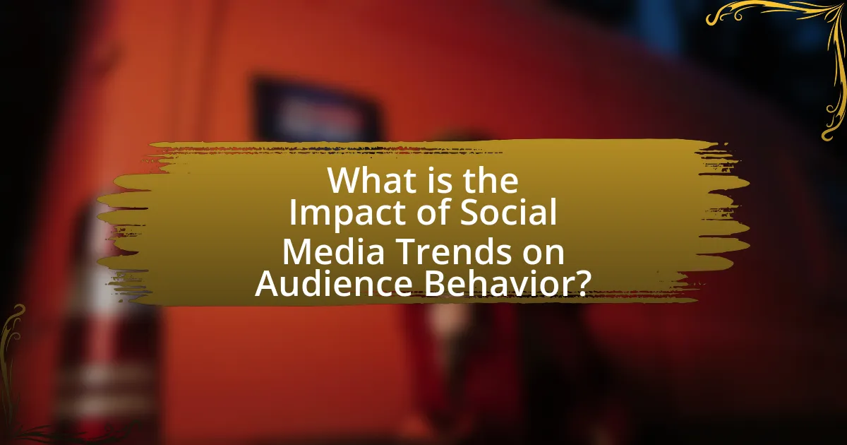 What is the Impact of Social Media Trends on Audience Behavior?
